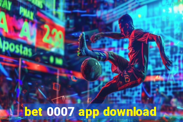 bet 0007 app download